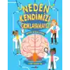 Neden Kendimizi Gıdıklayamayız?