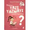 Neden Yazı Yazmayı Öğreniyoruz?