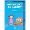 Nerden Çıktı Bu Kardeş?