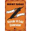 Nerede O Eski Usturalar