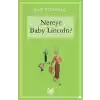 Nereye Baby Lincoln?