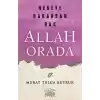 Nereye Bakarsan Bak Allah Orada