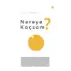 Nereye Kaçsam ?