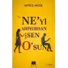 Ne’yi Arıyorsan Sen O’sun