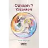 Odyssey’i Yaşarken