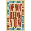 Of Not Being A Jew