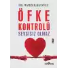 Öfke Kontrolü Sevgisiz Olmaz