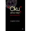 Oku Ama Neyi?