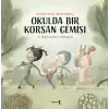 Okulda Bir Korsan Gemisi