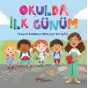 Okulda İlk Günüm Yepyeni Başlangıçlarla İlgili Bir Öykü…