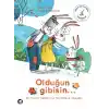 Olduğun Gibisin...