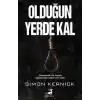 Olduğun Yerde Kal