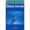 Ölesiye Sevmek