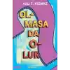Olmasa Da Olur