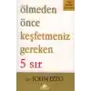 Ölmeden Önce Keşfetmeniz Gereken 5 Sır