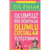 Olumsuz Bir Dünyada Olumlu Çocuklar Yetiştirmek