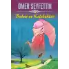 Ömer Seyfettin Bahar ve Kelebekler