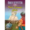 Ömer Seyfettin Başını Vermeyen Şehit