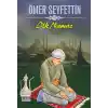 Ömer Seyfettin İlk Namaz