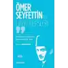 Ömer Seyfettin’den Hayat Dersleri