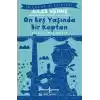On Beş Yaşında Bir Kaptan - Kısaltılmış Metin