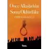 Önce Alkışladılar Sonra Öldürdüler