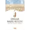 Onlar Nasıl Kuldu