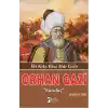 Orhan Gazi  İki Kıta Bize Dar Gelir - Kuruluş