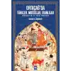 Ortaçağ’da Türkler, Moğollar, İranlılar - Kaynaklar ve Araştırmalar