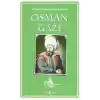 Osman Gazi - Osmanlı Devletinin Kurucusu