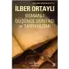 Osmanlı Düşünce Dünyası ve Tarih Yazımı