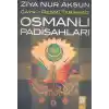 Osmanlı Padişahları Gayr-ı Resmi Tarihimiz