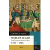 Osmanlılar - Kuşatılmış Bir İmparatorluk 1700-1923