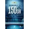 Osmanlı’yı Cihan Devleti Yapan 150 Sıs