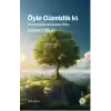 Öyle Güzeldik ki Petrol Doğayı Bozmadan Önce