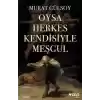 Oysa Herkes Kendisiyle Meşgul
