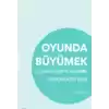 Oyunda Büyümek