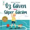 Öz güven Benim Süper Gücüm