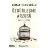 Özgürleşme Arzusu Yakıcı İstek