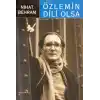 Özlemin Dili Olsa