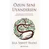 Özün Seni Uyandırsın