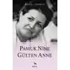 Pamuk Nine Gülten Anne