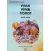 Park Yiyen Robot - Güzel Dünyamıza Masallar 3