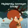 Paylaşmayı Sevmeyen Sincap