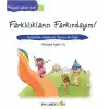 Pedagojik Öyküler 21 - Farklılıkların Farkındayım!