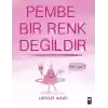 Pembe Bir Renk Değildir