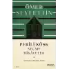 Perili Köşk ve Seçme Hikayeler (Açıklamalı Orijinal Metin)