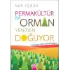 Permakültür-Bir Orman Yeniden Doğuyor