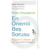 Peter Druckerın En Önemli Beş Sorusu