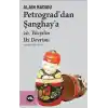 Petrograddan Şanghaya - 20. Yüzyılın İki Devrimi